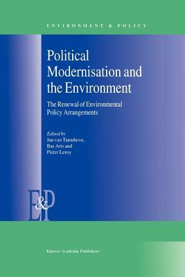 Political Modernisation and the Environment: The Renewal of Environmental Policy Arrangements by 