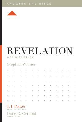 Revelation: A 12-Week Study by Stephen Witmer