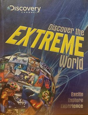 Discover the Extreme World by 