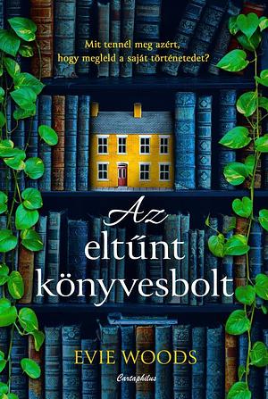 Az eltűnt könyvesbolt by Evie Woods