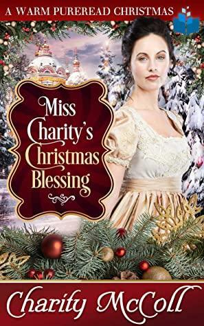 Miss Charity's Christmas Blessing by Charity McColl