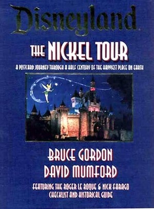 Disneyland: The Nickel Tour by David Kent Mumford, Bruce Gordon