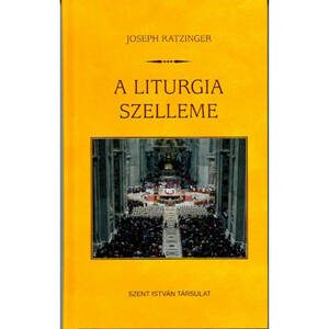 A liturgia szelleme by Joseph Ratzinger