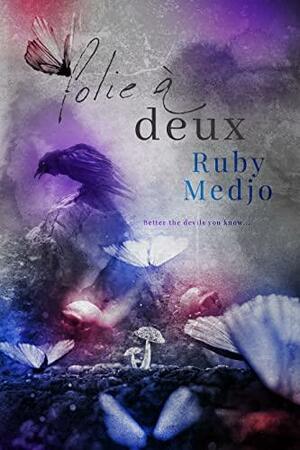 Folie À Deux by Ruby Medjo