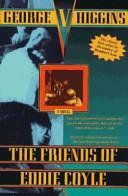 The Friends of Eddie Coyle: A Novel by George V. Higgins