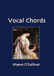 Vocal Chords by Maeve O'Sullivan