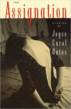 The Assignation: Stories by Joyce Carol Oates