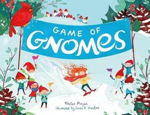 Game of Gnomes by Laura K. Horton, Kirsten Mayer