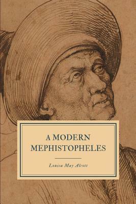 A Modern Mephistopheles by Louisa May Alcott