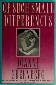 Of Such Small Differences by Hannah Green, Joanne Greenberg