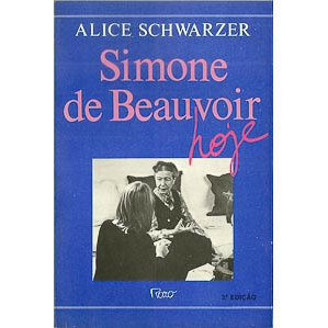 Simone de Beauvoir hoje by Alice Schwarzer