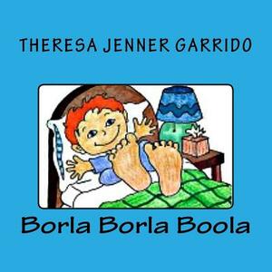 Borla Borla Boola by Theresa Jenner Garrido