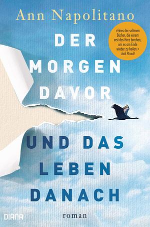 Der Morgen davor und das Leben danach by Ann Napolitano