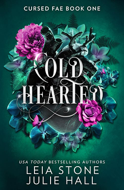 Cold Hearted by Leia Stone, Julie Hall