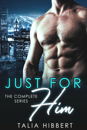 Just for Him: The Complete Series by Talia Hibbert