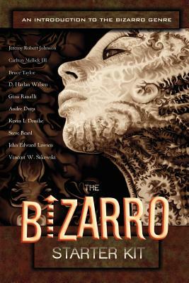 The Bizarro Starter Kit (Orange) by Jeremy Robert Johnson, John Edward Lawson, Carlton Mellick III