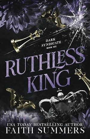 Ruthless King: Special Edition by Faith Summers, Faith Summers, Khardine Gray