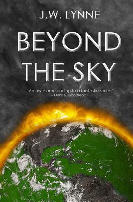 Beyond the Sky by J.W. Lynne