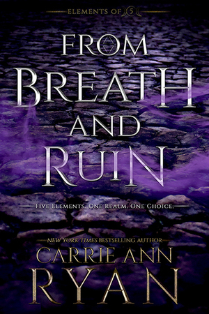 From Breath and Ruin by Carrie Ann Ryan