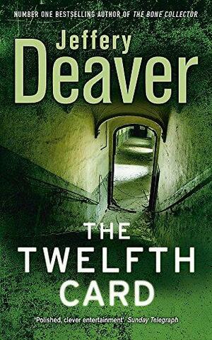 The Twelfth Card by Jeffery Deaver