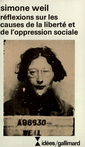 Réflexions sur les causes de la liberté et de l'oppression sociale by Simone Weil