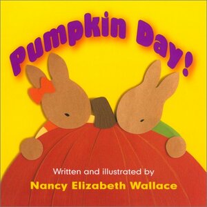 Pumpkin Day! by Nancy Elizabeth Wallace