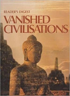 Vanished Civilisations by Reader's Digest Association