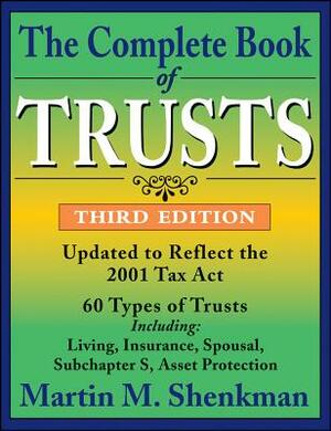 The Complete Book of Trusts by Martin M. Shenkman