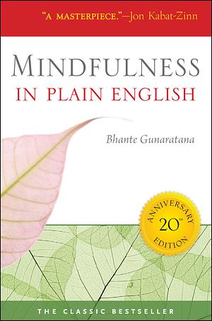 Mindfulness in Plain English by Bhante Henepola Gunarantana