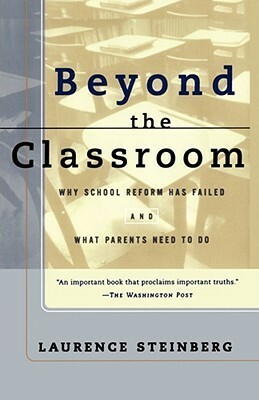 Beyond the Classroom by B. Bradford Brown, Laurence Steinberg, Jennifer Ann Daddio, Sanford M. Dornbusch