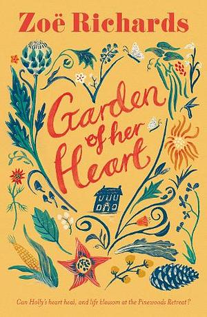 Garden of her Heart by Zoe Richards