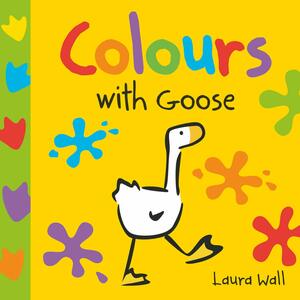 Colours with Goose by Laura Wall