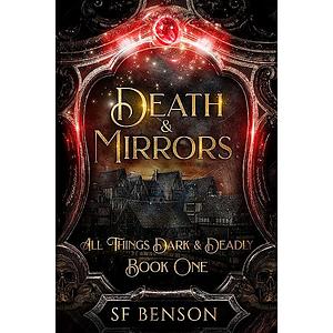Death & Mirrors by SF Benson