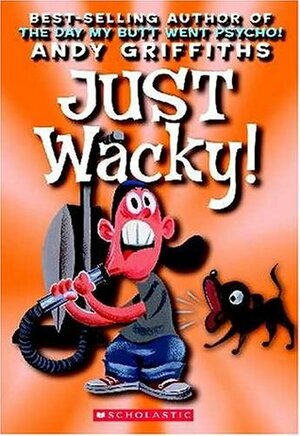 Just Wacky by Andy Griffiths, Terry Denton
