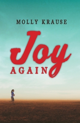 Joy Again by Molly Krause