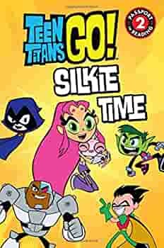 Teen Titans Go! (TM): Silkie Time by Magnolia Belle