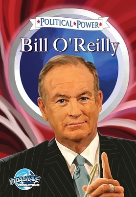 Political Power: Bill O'Reilly by Jerome Maida
