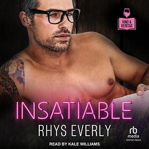 Insatiable by Rhys Everly