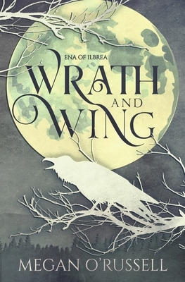 Wrath and Wing by Megan O'Russell
