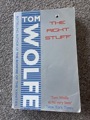 The Right Stuff by Tom Wolfe