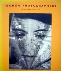 Women Photographers by Constance Sullivan