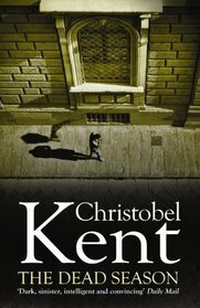 The Dead Season by Christobel Kent