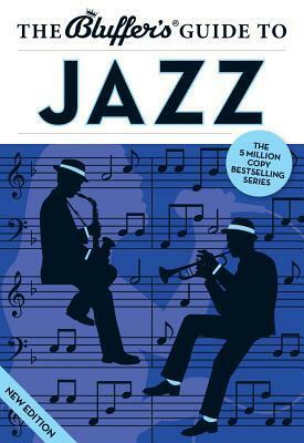 The Bluffer's Guide to Jazz by Paul Barnes