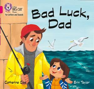 Bad Luck Dad: Band 1b/Pink B by Erin Taylor