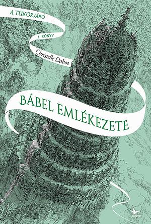 Bábel emlékezete by Christelle Dabos