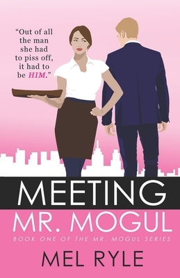 Meeting Mr. Mogul by Mel Ryle
