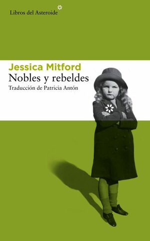 Nobles y rebeldes by Jessica Mitford