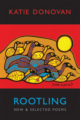 Rootling: New & Selected Poems by Katie Donovan