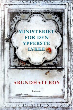 Ministeriet for den ypperste lykke by Arundhati Roy