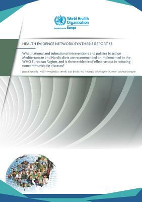 What National and Subnational Interventions and Policies Based on Mediterranean and Nordic Diets Are Recommended or Implemented in the Who European: R by Who Regional Office for Europe